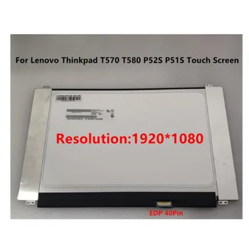 B156HAK02.0 NV156FHM-T00 NV156FHM T00 Lenovo Thinkpad T570 T580 P52S P51S Ноутбук с Сенсорным экраном ЖК-дисплей Панель 15,6 Дюймов Тонкий