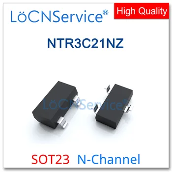LoCNService 3000 шт. NTR3C21NZ SOT23 N-канальный 20 В Высокое качество Сделано в Китае NTR NTR3C21 3C21NZ NTR3C21NZT1G