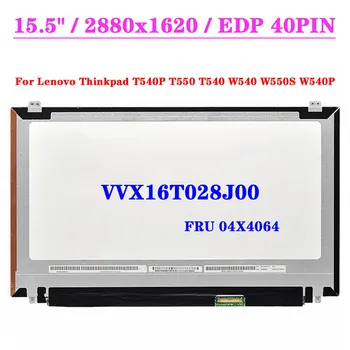 VVX16T028J00 FRU 04X4064 VVX16T020G00 VVX16T029D00 Для Lenovo Thinkpad T540p T550 T540 W540 W550s W540P ЖК-экран Ноутбука 40Pin