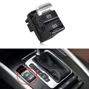 Для AUd A4 A5 Q5 2008-2016 Автомобильный электронный переключатель ручного тормоза Кнопка парковки