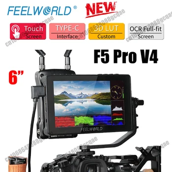 Новейший FEELWORLD F5 Pro V4 6-дюймовый 3D LUT 4K HDMI Сенсорный экран DSLR Камера Полевой Монитор Выходная мощность F970 Установка и комплект питания
