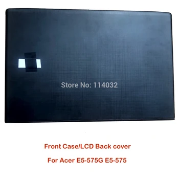 Рамка для ноутбука Acer Aspire E5-523 E5-553 E5-575 575G 575T E5-576 60.GDZN7.001 ЖК-дисплей Задняя крышка верхний чехол запчасти для ноутбуков черный Новый
